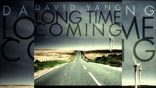 Long Time Coming - David Yang (Prod. by Dj Pain1)