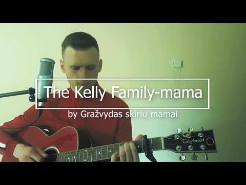 The Kelly Family- mama by Gražvydas