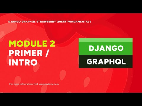 Module Primer | Django GraphQL Strawberry Query Fundamentals thumbnail