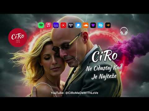 CiRo - Ne Odustaj Kad Je Najteže 🇭🇷❤️2️⃣0️⃣2️⃣5️⃣❤️🇭🇷