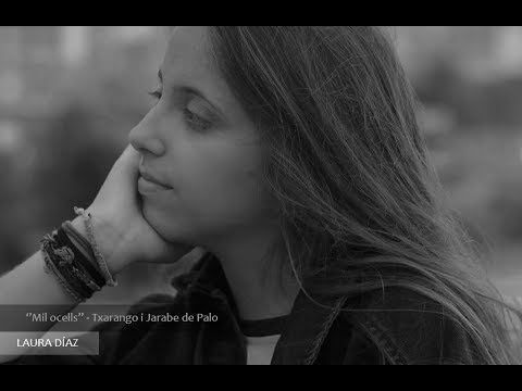 Mil ocells - Txarango i Jarabe de Palo (Laura Díaz)