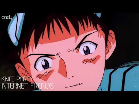Knife Party :: Internet Friends [slowed + reverbed]