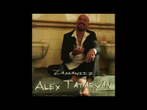 Alex Tataryan - Zamansız (Official Audio)