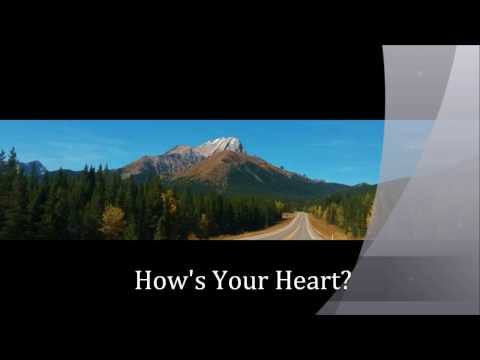 How's Your Heart? - Mark Hendrickson - Dwelling Place Ministries