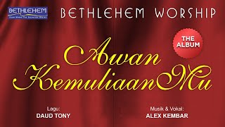 Download lagu ALBUM AWAN KEMULIAANMU I DAUD TONY mp3 Download lagu ALBUM AWAN KEMULIAANMU I DAUD TONY mp3