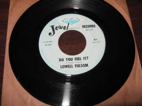 Lowell Fulsom - Do You Feel It?
