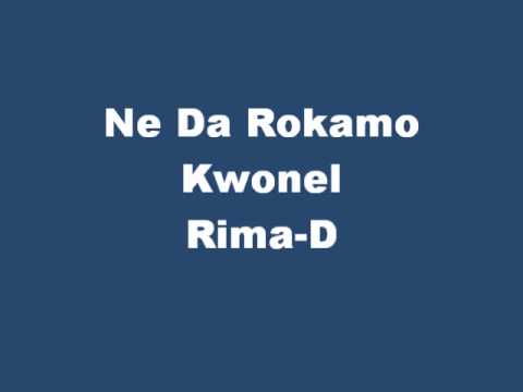 Ne Da Rokamo(Kwonel Rima D)