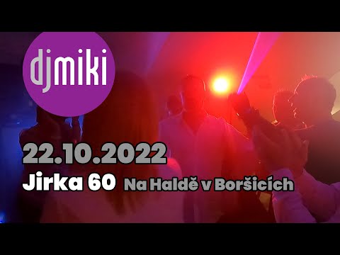 DJ Miki / Oslava Jirkových 60 Na Haldě v Boršicích
