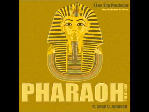 J.Lee the Producer feat. Sean C. Johnson - Pharaoh