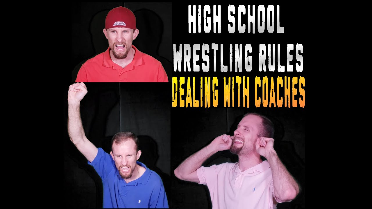 High School Wrestling Rules #33: Dealing with Wrestling Coaches