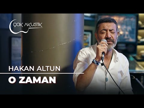 Hakan Altun - O Zaman | Çok Akustik