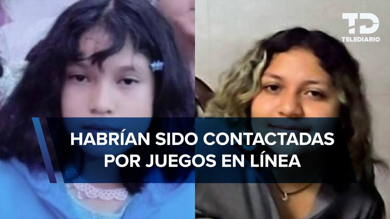 Buscan a Sabine y Mary, hermanas que desaparecieron salir de su casa en Nezahualcóyotl