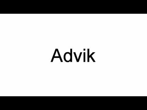 How To Pronounce Advik