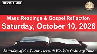 Today's Catholic Mass Readings and Gospel Reflection - Saturday, October 10, 2026