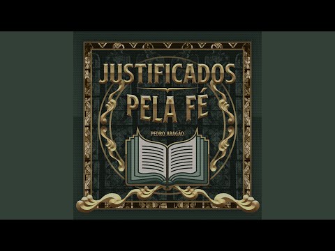 Justificados Pela Fé - Rev. Pedro Aragão