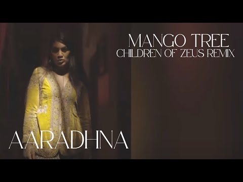 Aaradhna - Mango Tree Children of Zeus Remix (Official Visualizer)