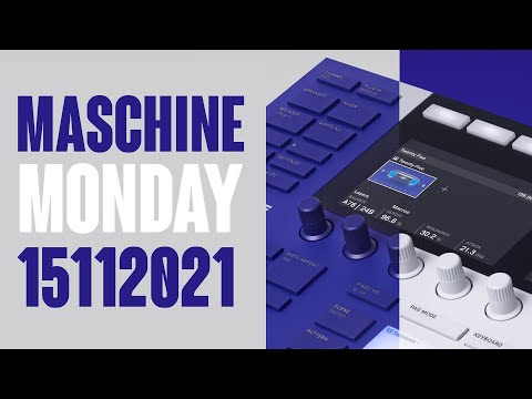 Making a musical idea from scratch - Maschine Monday 15112021