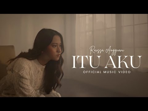 Raissa Anggiani - Itu Aku (Official Music Video)