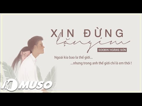 Xin Đừng Lặng Im - Soobin Hoàng Sơn 「Lyric Video」Nhạc Trẻ Tâm Trạng