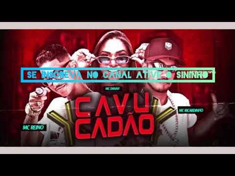 MC reino MC danny MC ricadinho(cavu cadao)