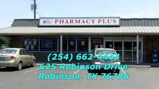 preview picture of video 'Pharmacy Plus Robinson, TX 76706 Waco (254) 662-4444 Full Service Pharmacy'