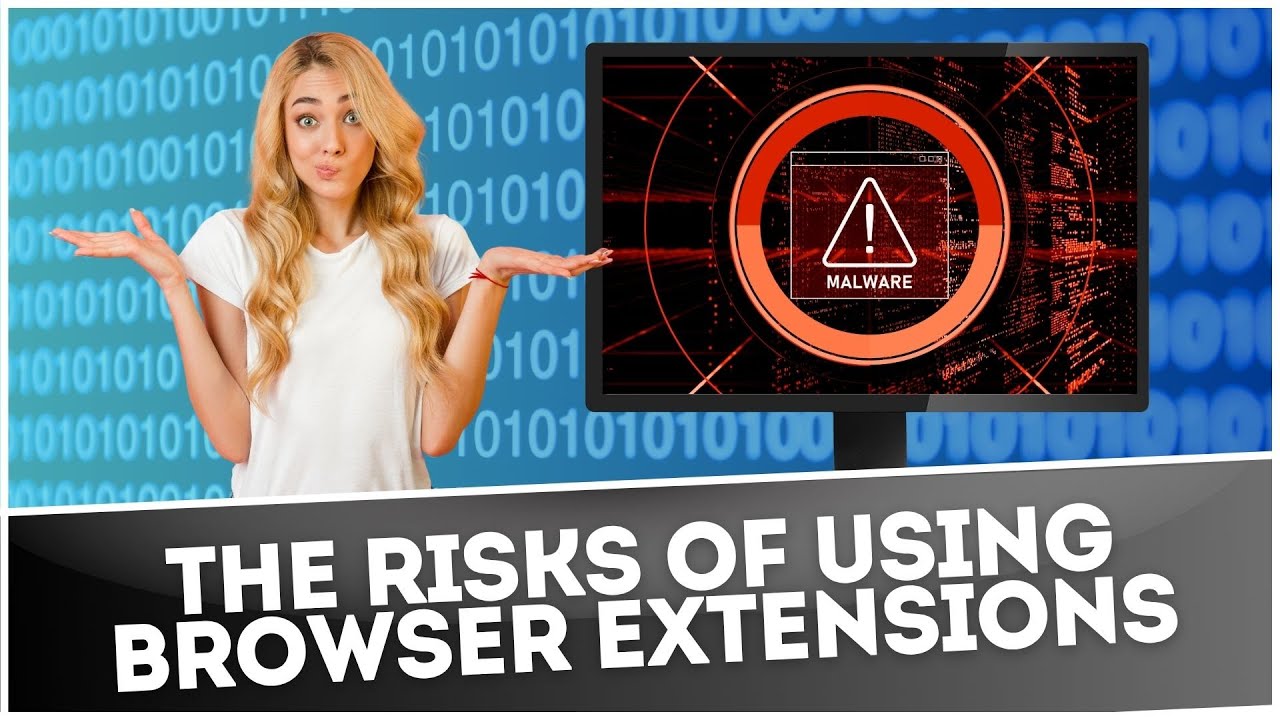 The Risks of Using Browser Extensions