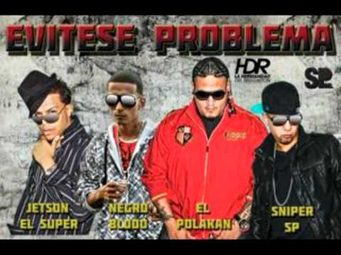 Negro Blood Ft Polakan, Sniper Sp, & Jetson El Super - Evitese Problemas
