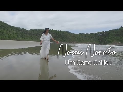 Noemi Nonato - Um Certo Galileu (Vídeo Oficial)