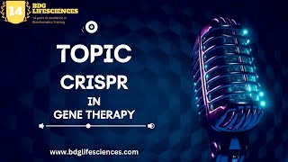 CRISPR Gene Therapy: Revolutionizing Genetic Medicine | Podcast Discussion by @bdglifesciences