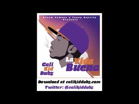 Cali Kid Dubz - Sex x Weed Feat. Eazy El Loco [Prod. By Kountdown]