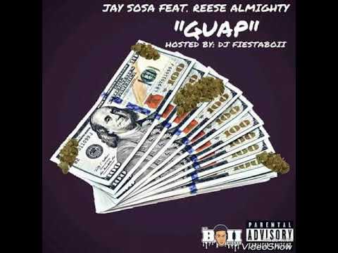Jay Sosa × Reese almighty "Guap"