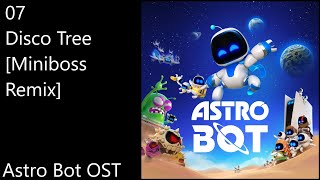 07. Disco Tree [Miniboss Remix] - Astro Bot OST (Official Video Game Soundtrack)