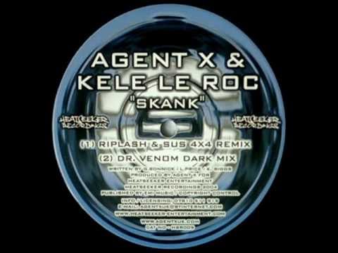 AGENT X & KELE LE ROC - SKANK REMIXES (2 Clips)
