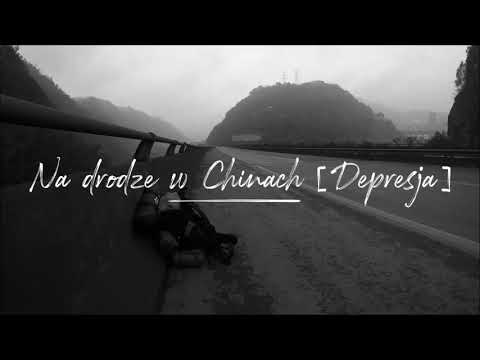 Video thumbnail for Na drodze w Chinach (Depresja)