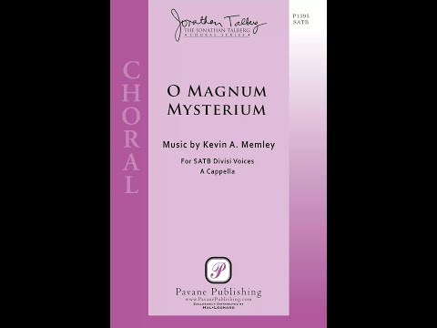O Magnum Mysterium (SATB)—Kevin A. Memley
