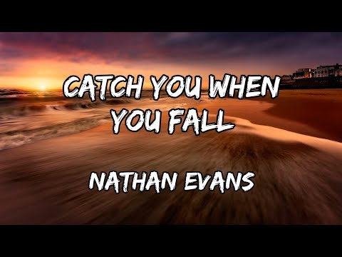 Nathan Evans - Catch You When You Fall (Official Lyrics)
