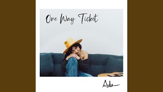 One Way Ticket