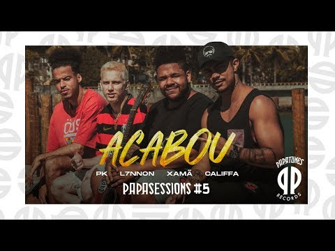 PK, L7NNON, Xamã, Califfa - Acabou [Papasessions #5]
