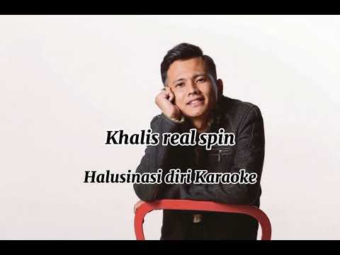 Halusinasi diri Karaoke (khalis real spin)
