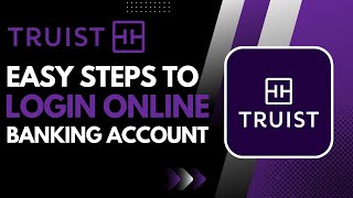 Truist Bank - Login Online Banking - www.truist.com Online Access