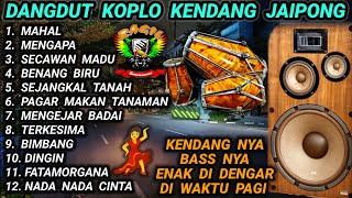 Download lagu DANGDUT KOPLO KENDANG JAIPONG KENDANG NYA BAS NYA ENAK DI DENGAR DI PAGI HARI @RagilPongdut mp3