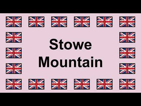 Pronounce STOWE MOUNTAIN in English 🇬🇧