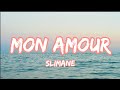 Slimane - Mon Amour (Lyrics/Paroles)