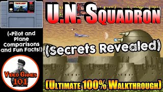 U.N. Squadron SNES Walkthrough | 100% Guide Feat. Character and Plane Comparison | Video Games 101