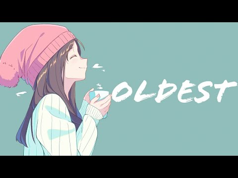 Nightcore - Oldest - (Lyrics)
