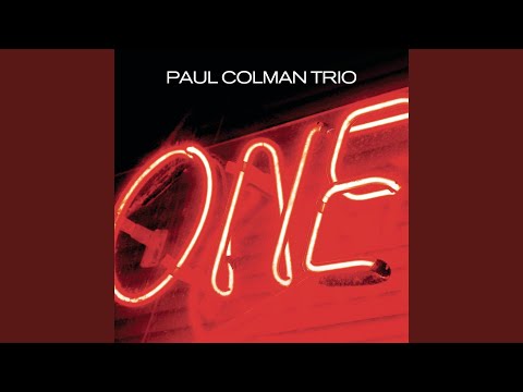 Into Your Arms - Paul Colman Trio