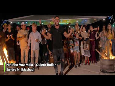 Nininho Vaz Maia - Quiero Bailar, Sandro M. [Mashup]