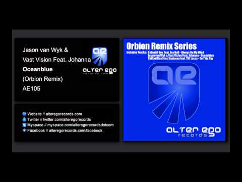 Jason van Wyk & Vast Vision Feat. Johanna - Ocean Blue (Orbion Remix) [Alter Ego]