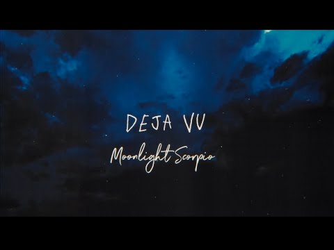 DEJA VU - Moonlight Scorpio (official lyric video)