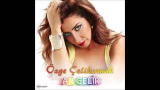 ÖZGE ÇELİKIRMAK & TUNÇ ÇAKIR - AN GELİR (Official Video)